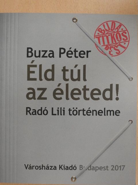 Buza Péter - Éld túl az életed! [antikvár]
