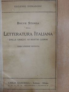 Eugenio Donadoni - Breve Storia della Letteratura Italiana [antikvár]