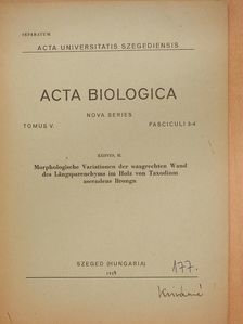M. Kedves - Morphologische variationen der waagrechten Wand des Längsparenchyms im Holz von Taxodium ascendens Brongn (dedikált példány) [antikvár]