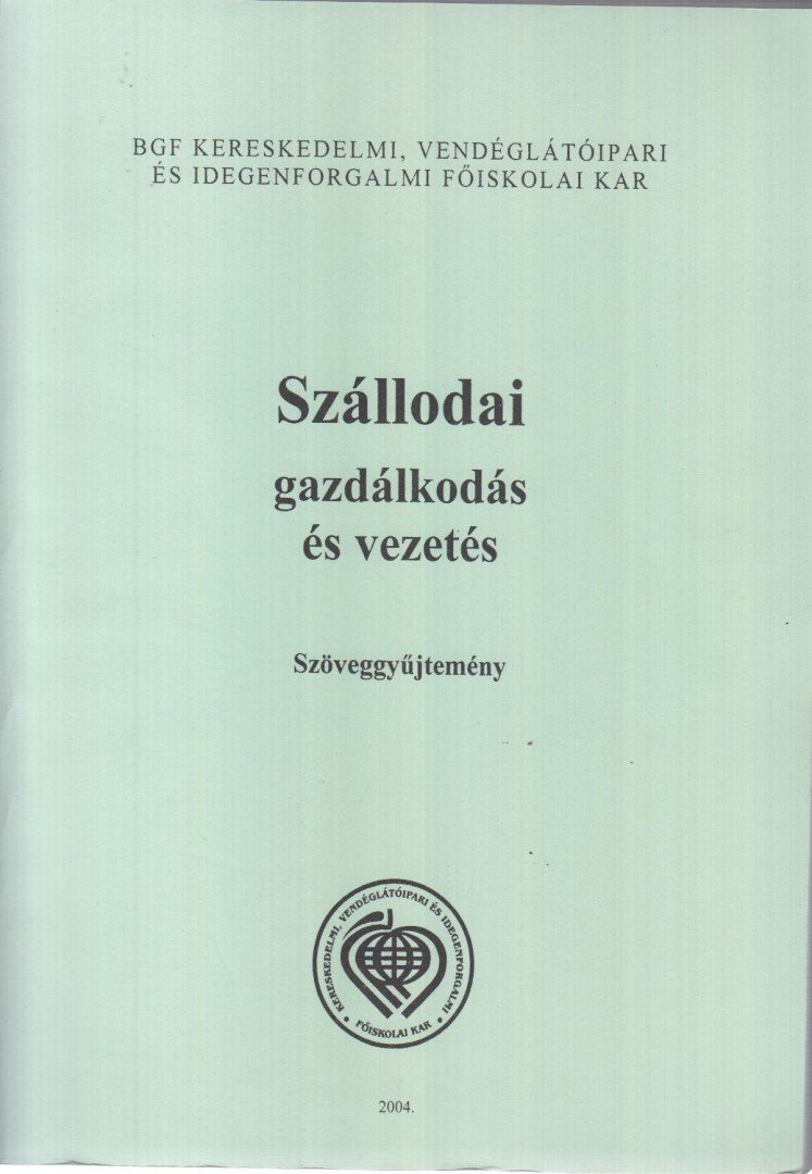 Fehér Tamásné, Dr. Tóth Zoltán - Szállodai gazdálkodás és vezetés [antikvár]