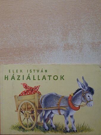 Elek István - Háziállatok [antikvár]