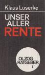Luserke, Klaus - Unser aller Rente [antikvár]