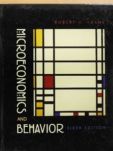 Robert H. Frank - Microeconomics and Behavior [antikvár]