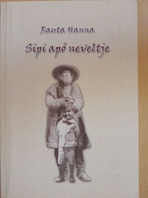 Rauta Hanna - Sipi apó neveltje [antikvár]