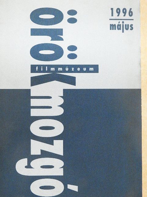 Berkes Ildikó - Örökmozgó filmmúzeum 1996. május [antikvár]