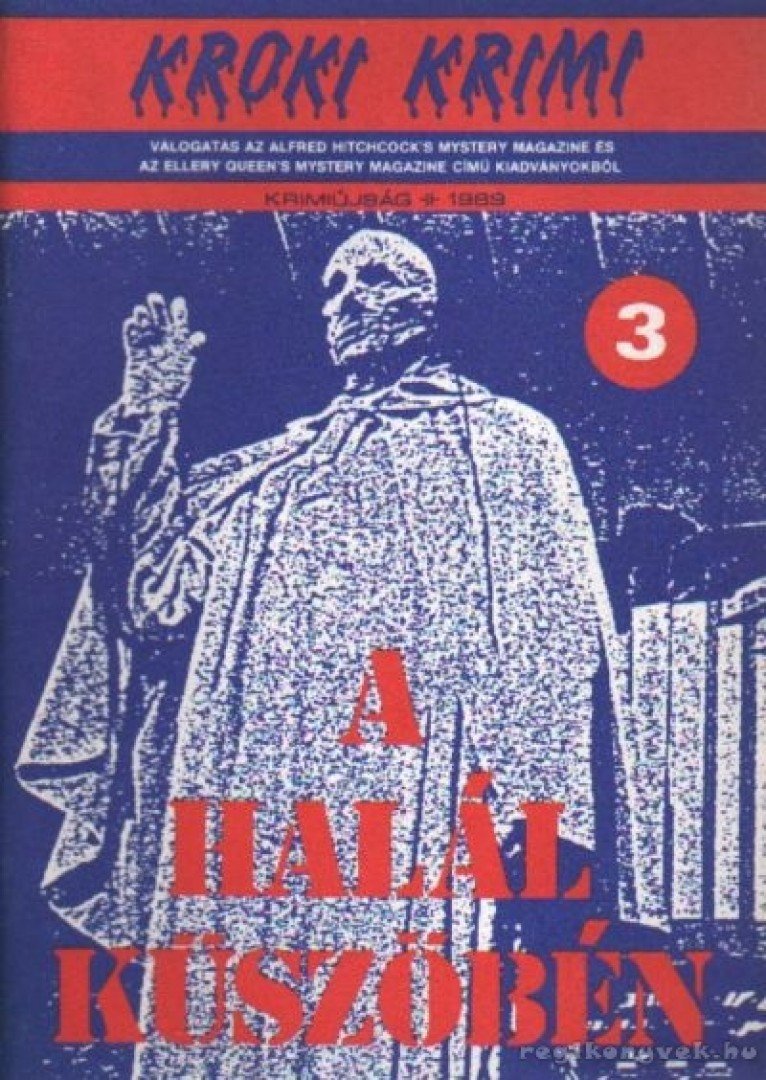 Pentecost, Hugh, Parry, Henry T., Dubois, Brendan, Ritchie, Steve, Dale, Celia, Bekő Mária - A halál küszöbén [antikvár]