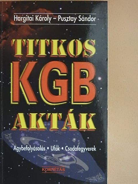 Hargitai Károly - Titkos KGB akták [antikvár]