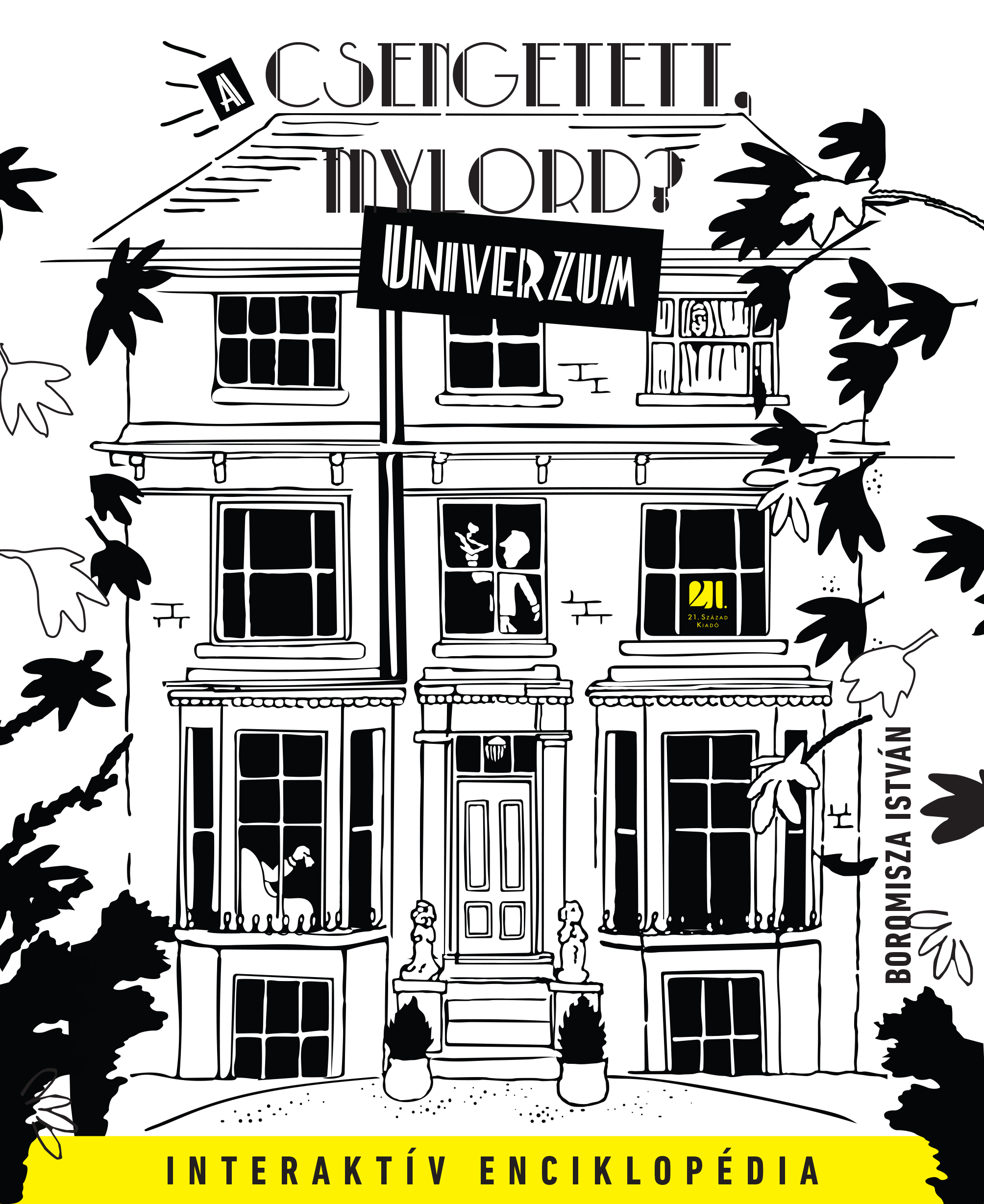 Boromisza István - A "Csengetett, Mylord?" Univerzum [eKönyv: epub, mobi]