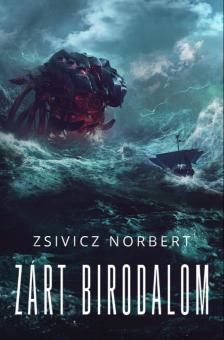 Zsivicz Norbert - Zárt Birodalom [eKönyv: epub, mobi]
