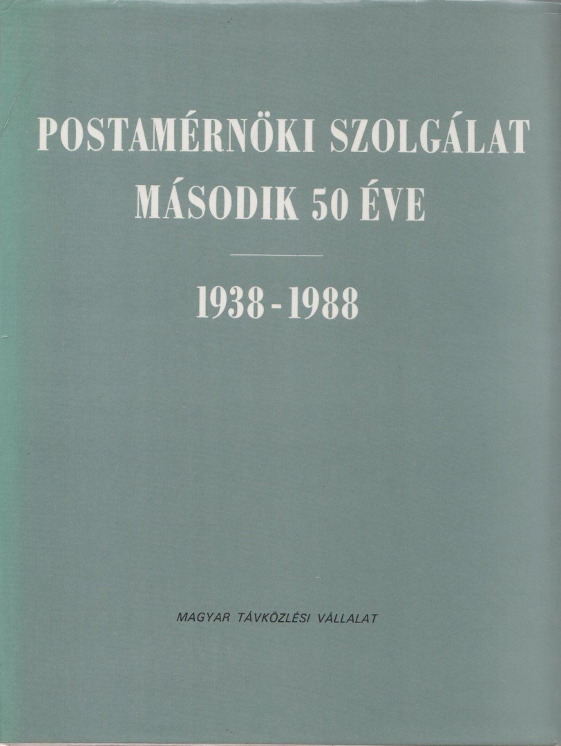 Dr. Lajtha György (főszerk.) - Postamérnöki szolgálat második 50 éve 1938-1988 [antikvár]