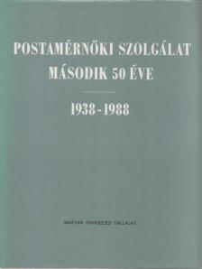 Dr. Lajtha György (főszerk.) - Postamérnöki szolgálat második 50 éve 1938-1988 [antikvár]