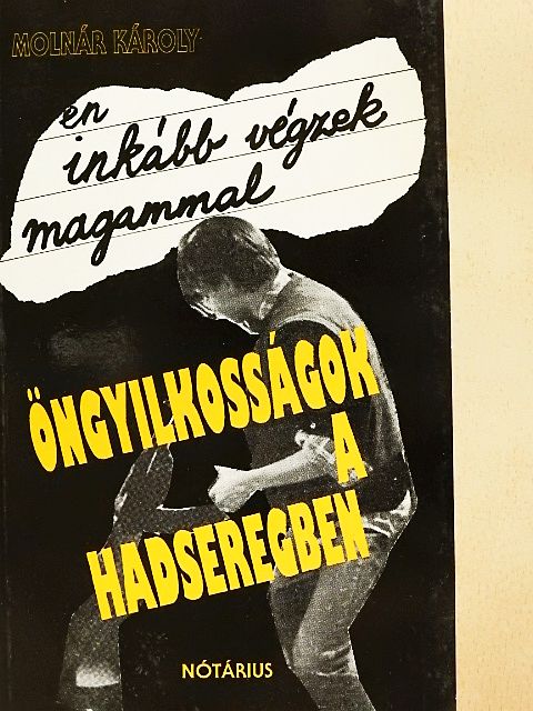 Molnár Károly - Inkább végzek magammal [antikvár]