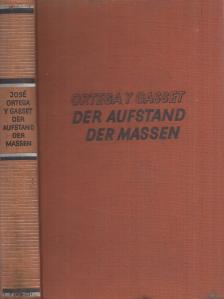José Ortega y Gasset - Der Aufstand der Massen [antikvár]