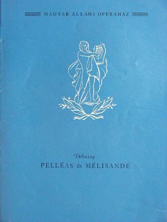 Debussy - Debussy: Pelléas és Mélisande [antikvár]