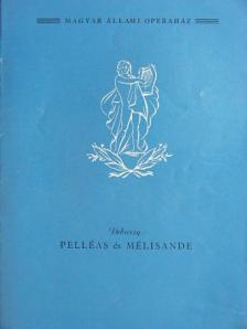Debussy - Debussy: Pelléas és Mélisande [antikvár]
