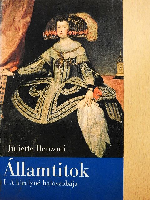 Juliette Benzoni - A királyné hálószobája [antikvár]