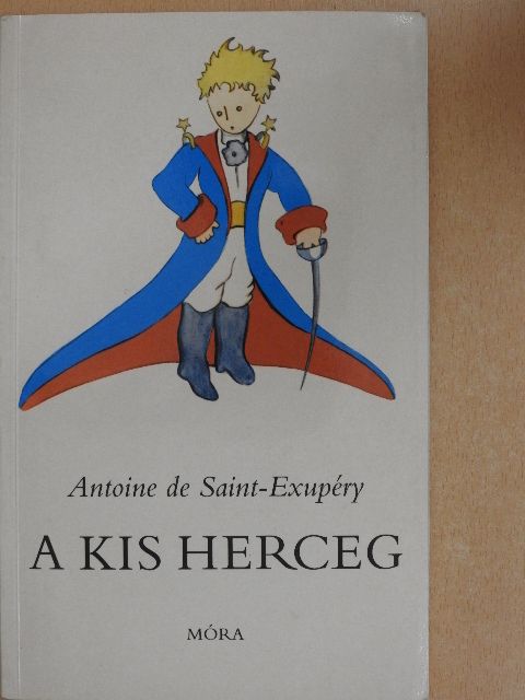 Antoine de Saint-Exupéry - A kis herceg [antikvár]