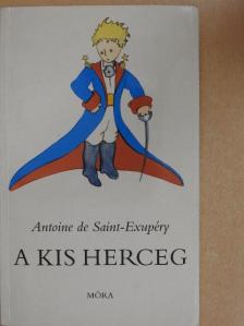 Antoine de Saint-Exupéry - A kis herceg [antikvár]