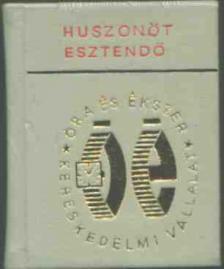 Mózes Tibor - Huszonöt éves az Óra- és Ékszerkereskedelmi Vállalat (mini) [antikvár]