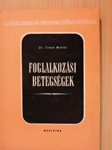 Dr. Timár Miklós - Foglalkozási betegségek [antikvár]