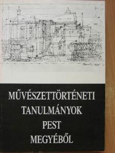 Bakonyvári M. Ágnes - Művészettörténeti tanulmányok Pest megyéből [antikvár]