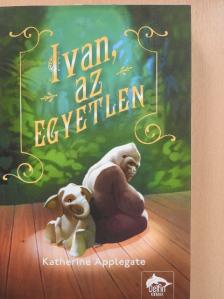 Katherine Applegate - Ivan, az egyetlen [antikvár]
