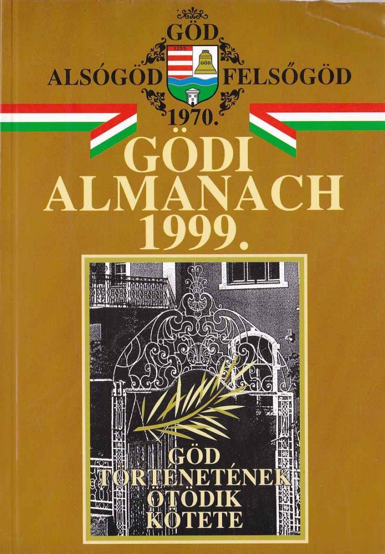 Bátorfi József, Gyüre János - Gödi almanach 1999. [antikvár]