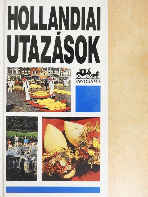 Moldoványi Ákos - Hollandiai utazások [antikvár]