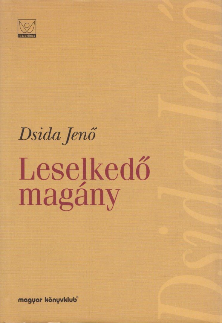 DSIDA JENŐ - Leselkedő magány [antikvár]