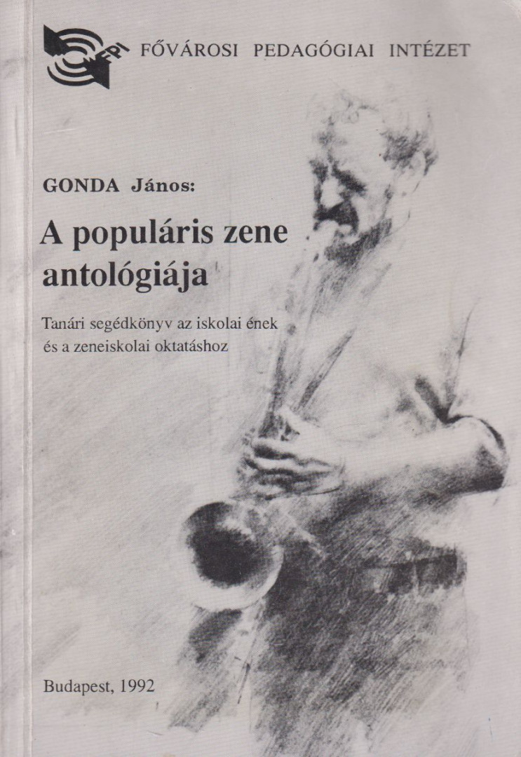 Gonda János - A populáris zene antológiája [antikvár]