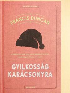 Francis Duncan - Gyilkosság karácsonyra [antikvár]