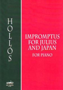 Hollós Máté - IMPROMPTUS FOR JULIUS AND JAPAN FOR PIANO