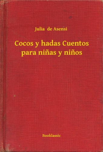 de Asensi Julia - Cocos y hadas Cuentos para ninas y ninos [eKönyv: epub, mobi]