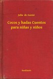 de Asensi Julia - Cocos y hadas Cuentos para ninas y ninos [eKönyv: epub, mobi]