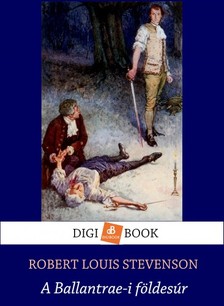Robert Louis Stevenson - A Ballantraei földesúr [eKönyv: epub, mobi]