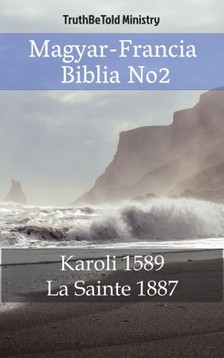 TruthBeTold Ministry, Joern Andre Halseth, Gáspár Károli - Magyar-Francia Biblia No2 [eKönyv: epub, mobi]