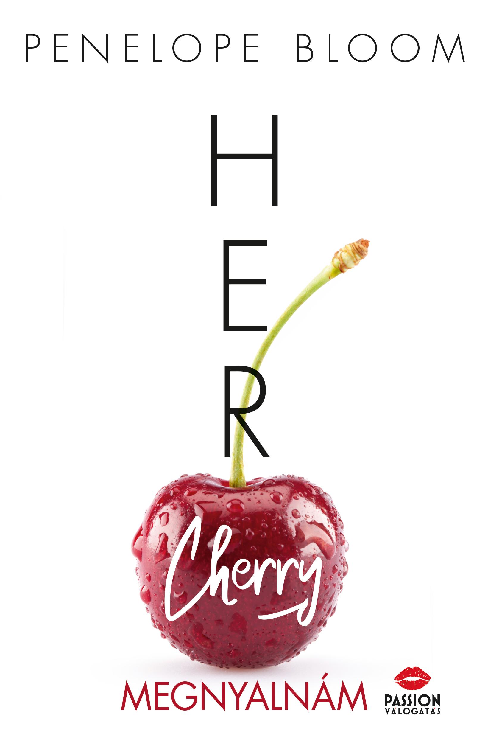 Penelope Bloom - Her Cherry - Megnyalnám