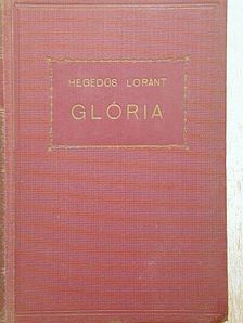 Hegedüs Lóránt - Glória [antikvár]