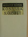 Székely János - Könyvek között (minikönyv) [antikvár]