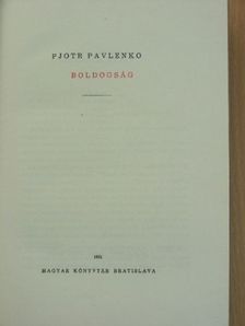 Pjotr Pavlenko - Boldogság [antikvár]