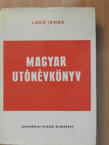 Ladó János - Magyar utónévkönyv [antikvár]