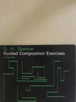 D. H. Spencer - Guided Composition Exercises [antikvár]