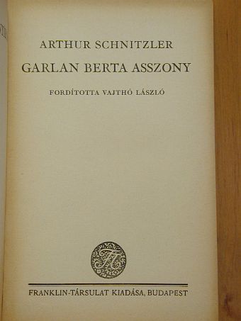 Arthur Schnitzler - Garlan Berta asszony [antikvár]