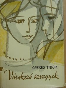 Cseres Tibor - Várakozó özvegyek [antikvár]