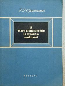 T. I. Ojzerman - A Marx előtti filozófia fő fejlődési szakaszai [antikvár]