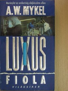 A. W. Mykel - Luxus fiola [antikvár]