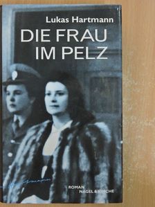 Lukas Hartmann - Die Frau im Pelz [antikvár]