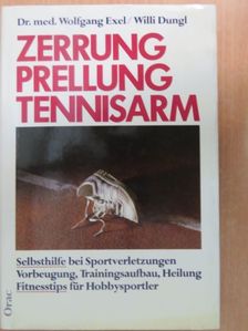 Dr. Wolfgang Exel - Zerrung - Prellung - Tennisarm [antikvár]