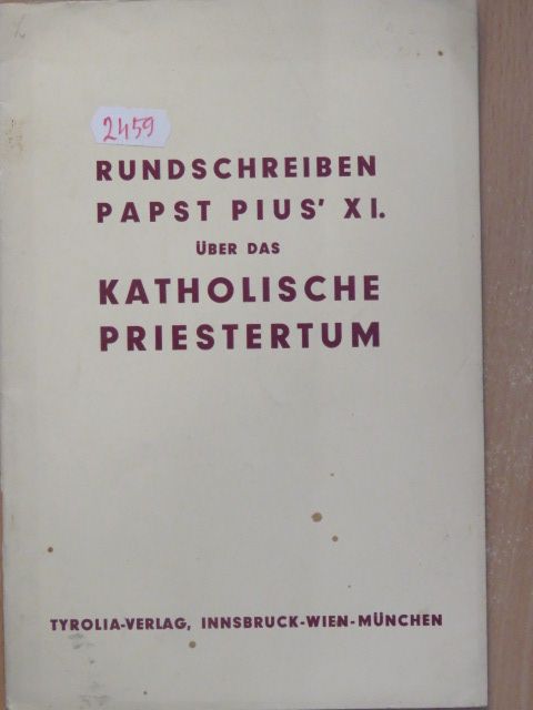 Papst Pius XI. - Rundschreiben Papst Pius' XI. über das katholische Priestertum [antikvár]