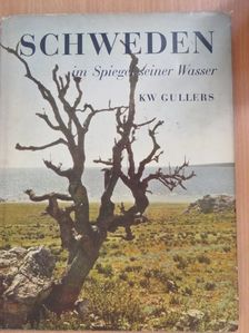 KW Gullers - Schweden im Spiegel seiner Wasser [antikvár]